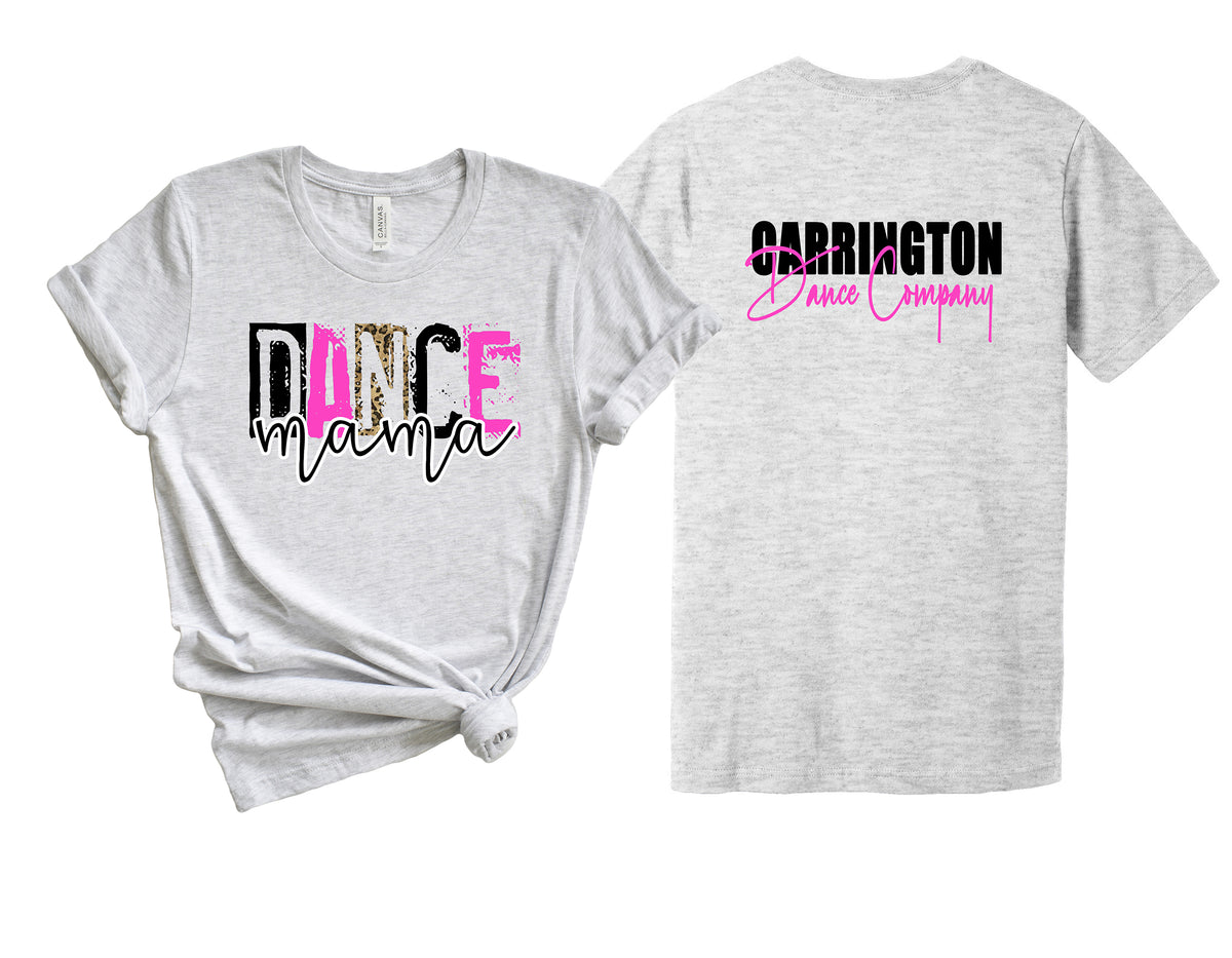Carrington Dance Company DANCE MAMA T-Shirt