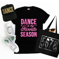 Dance is My Favorite Season T-Shirt