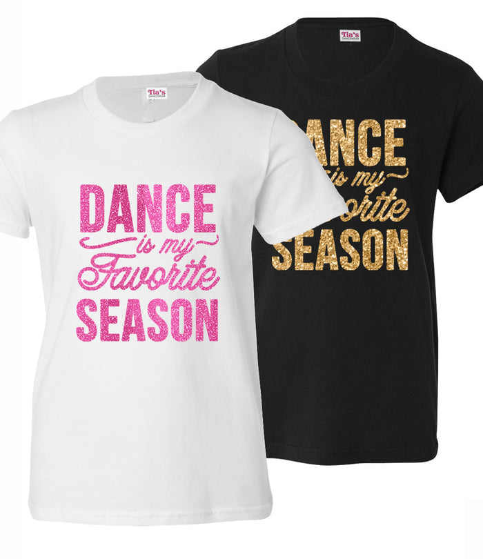 Dance is My Favorite Season T-Shirt